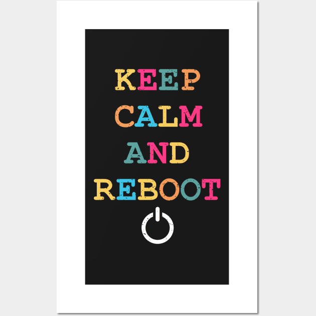 Keep Calm And Reboot Funny Computer Support Wall Art by BraaiNinja